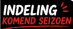 Indeling nieuwe seizoen